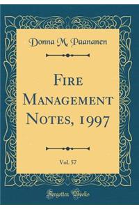 Fire Management Notes, 1997, Vol. 57 (Classic Reprint)