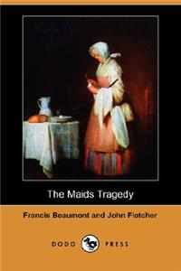 Maids Tragedy (Dodo Press)