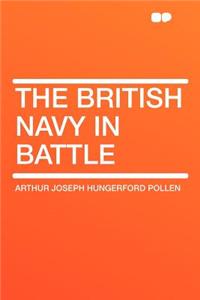 The British Navy in Battle