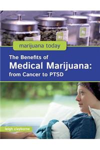 The Benefits of Medical Marijuana: From Cancer to Ptsd