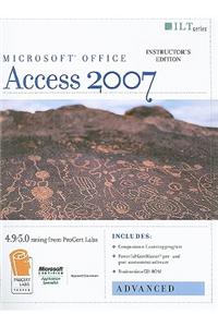 Access 2007: Advanced + CertBlaster and CBT Instructor's Edition