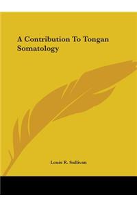 Contribution To Tongan Somatology