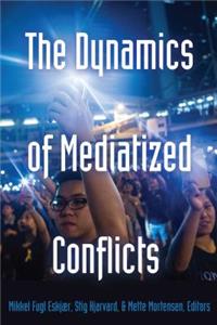 Dynamics of Mediatized Conflicts