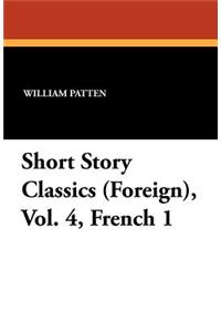 Short Story Classics (Foreign), Vol. 4, French 1