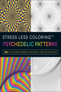 Stress Less Coloring: Psychedelic Patterns