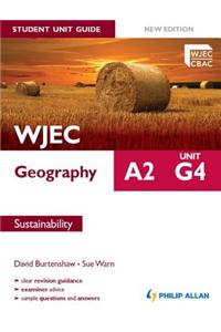 WJEC A2 Geography Student Unit Guide New Edition: Unit G4 Sustainability
