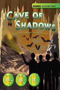 Science Adventures: The Cave of Shadows - Explore light and use science to survive