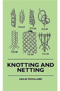 Knotting and Netting