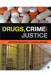 Drugs, Crime, and Justice