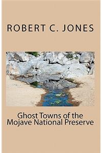 Ghost Towns of the Mojave National Preserve