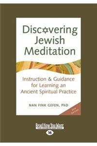 Discovering Jewish Meditation: Instruction & Guidance for Learning an Ancient Spiritual Practice (Large Print 16pt)