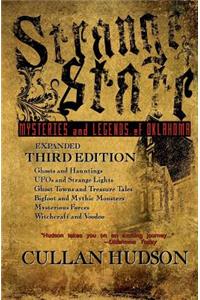 Strange State: Mysteries and Legends of Oklahoma.