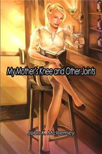 My Mother's Knee and Other Joints