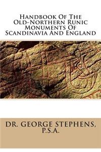 Handbook of the Old-Northern Runic Monuments of Scandinavia and England