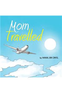 Mom Travelled