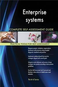 Enterprise systems Complete Self-Assessment Guide