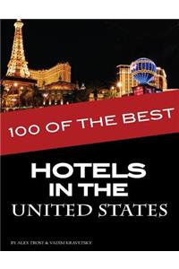 100 of the Best Hotels in the United States