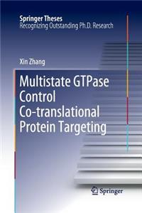 Multistate GTPase Control Co-Translational Protein Targeting