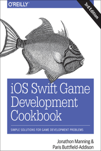 IOS Swift Game Development Cookbook