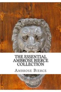 The Essential Ambrose Bierce Collection