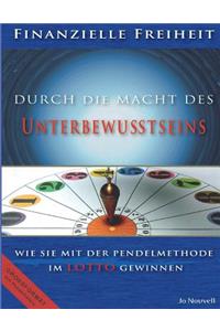 Finanzielle Freiheit durch die Macht des Unterbewusstseins