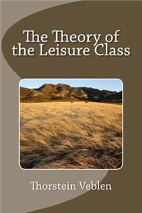 Theory of the Leisure Class