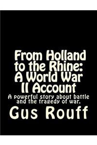From Holland to the Rhine