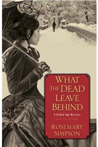 What The Dead Leave Behind