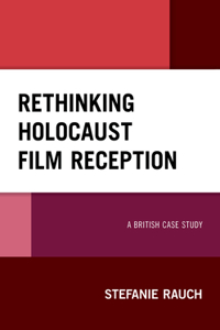 Rethinking Holocaust Film Reception