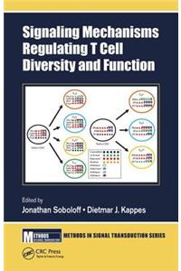 Signaling Mechanisms Regulating T Cell Diversity and Function