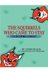 The Squirrels Who Came to Stay