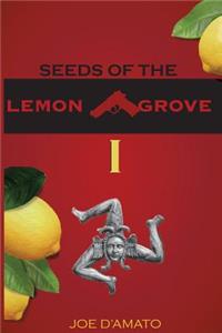 Seeds of the Lemon Grove I