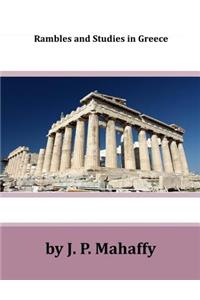 Rambles and Studies in Greece