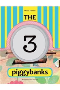3 Piggybanks. Las 3 Alcancías