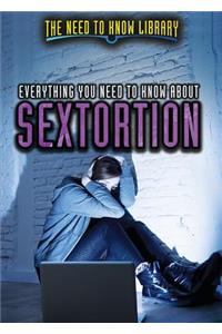 Everything You Need to Know about Sextortion