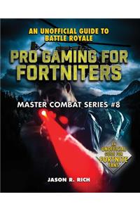 Pro Gaming for Fortniters