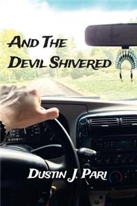 And The Devil Shivered: A Year In My Life