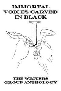Immortal Voices Carved in Black