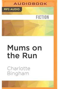 Mums on the Run