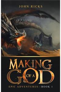Making of a God