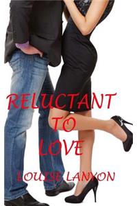 Reluctant To Love