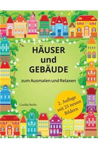 HÄUSER UND GEBÄUDE - zum Ausmalen und Relaxen