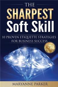 The Sharpest Soft Skill