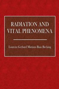 Radiation and Vital Phenomena