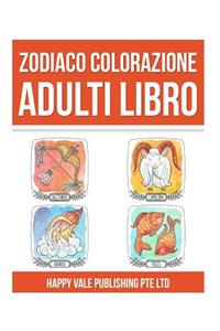 Zodiaco Colorazione Adulti Libro