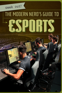 The Modern Nerd's Guide to Esports