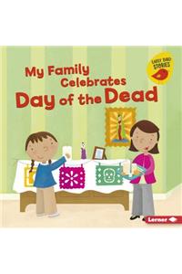 My Family Celebrates Day of the Dead