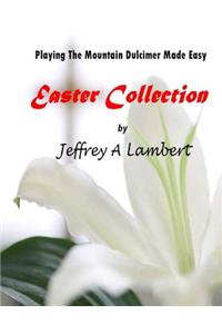 Playing The Mountain Dulcimer Made Easy Easter Collection
