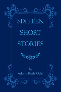 Sixteen Short Stories