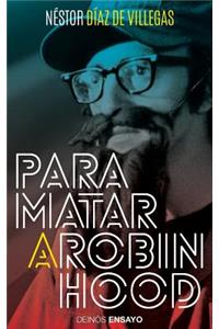 Para matar a Robin Hood